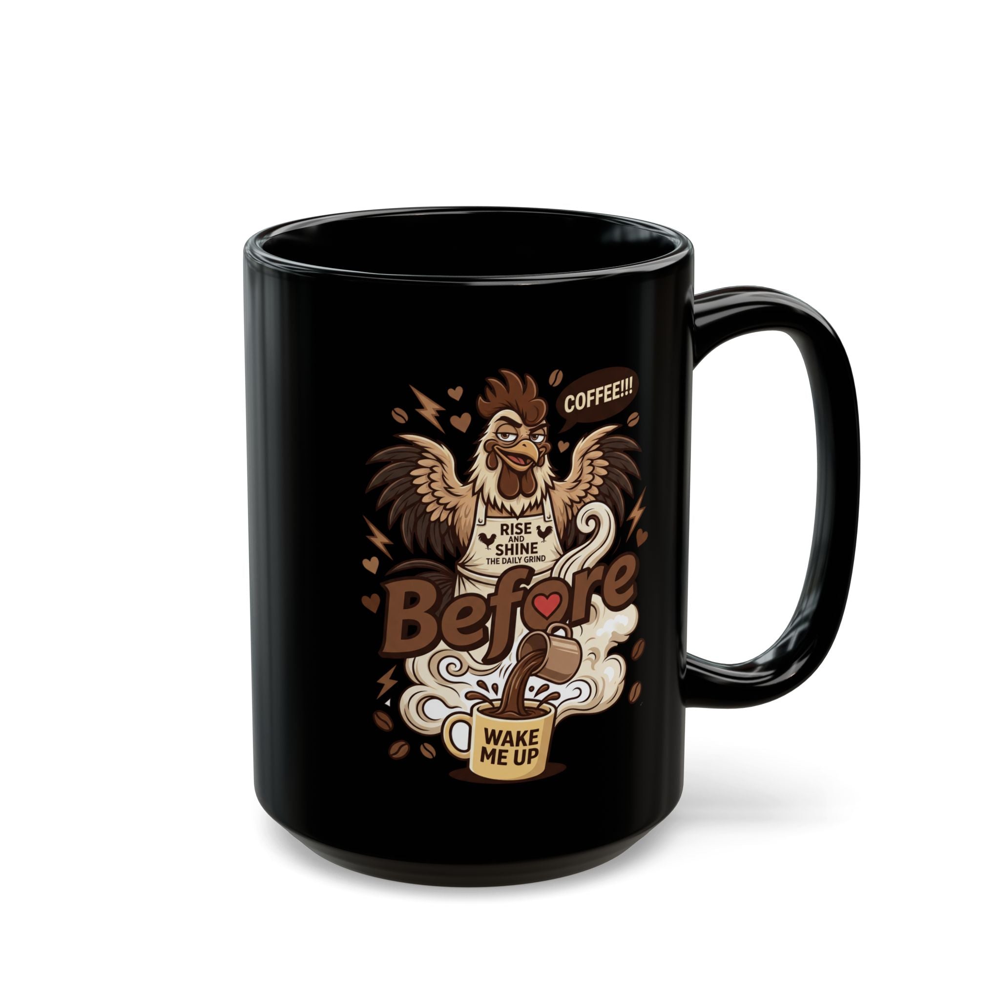 Black ceramic mug featuring a rooster graphic with the text Rise and Shine and Wake Me Up.