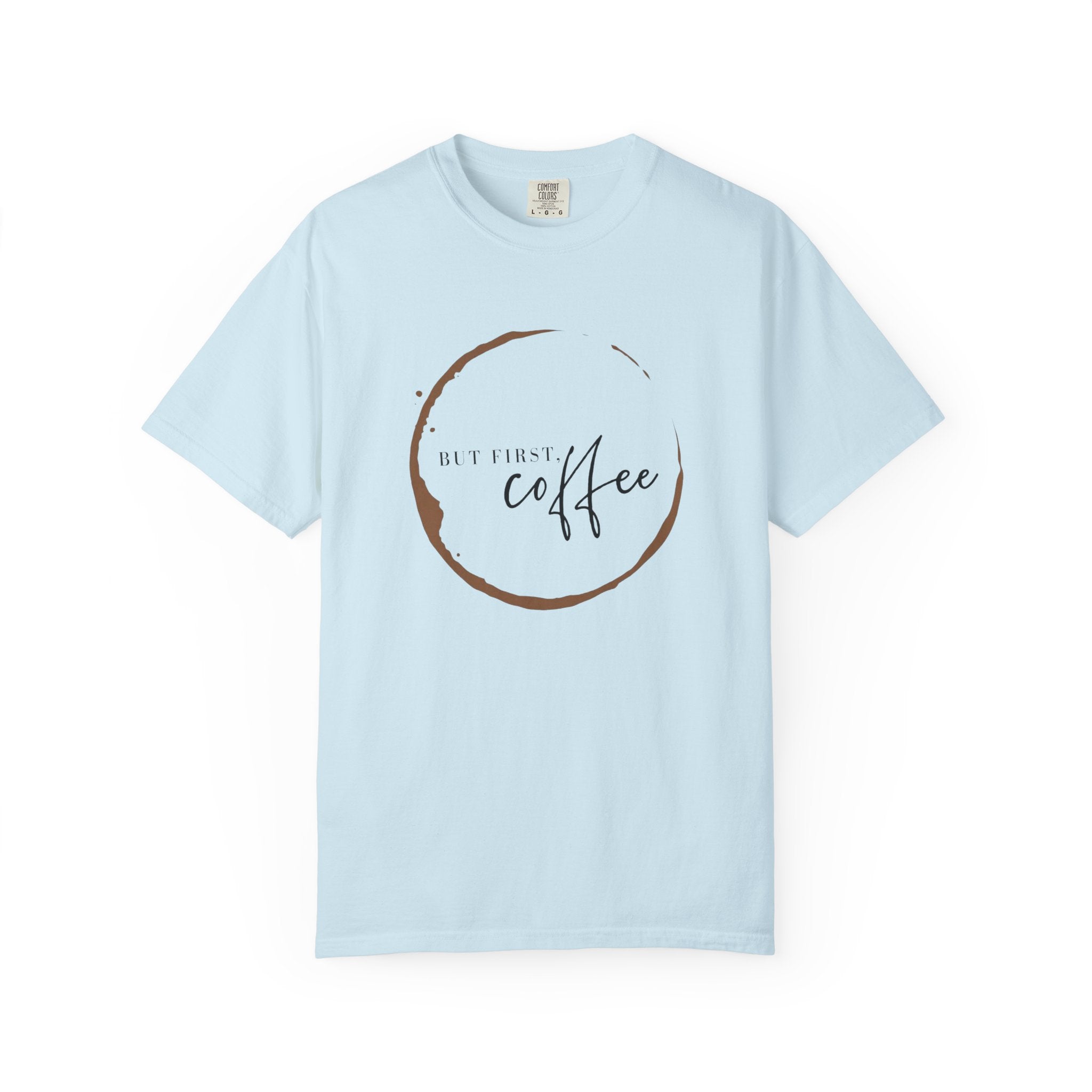 But First Coffee T-Shirt | Comfort Colors 1717 | Retro Circle Logo Graphic Tee