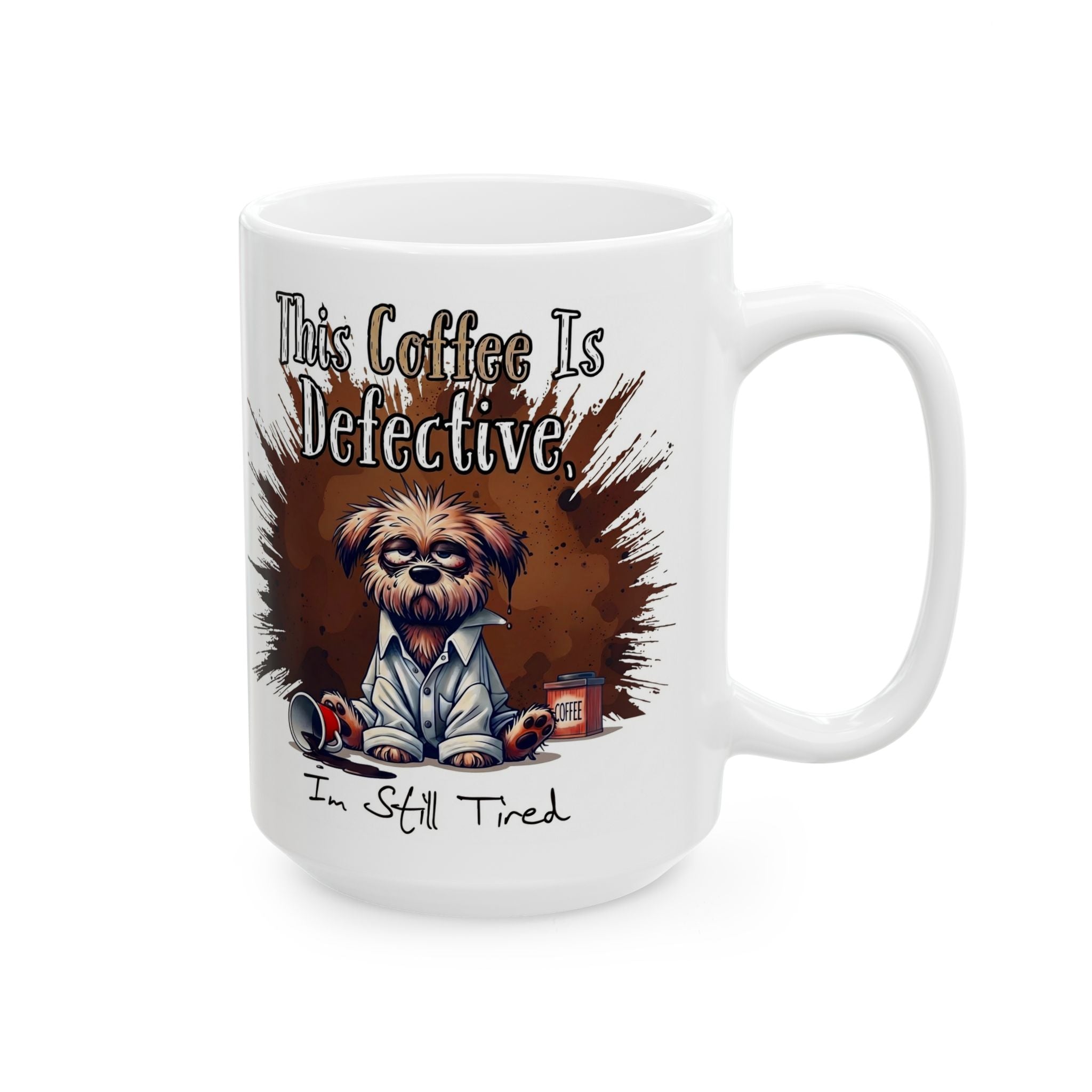 A white ceramic mug featuring a grumpy dog illustration and the text This Coffee Is Defective.