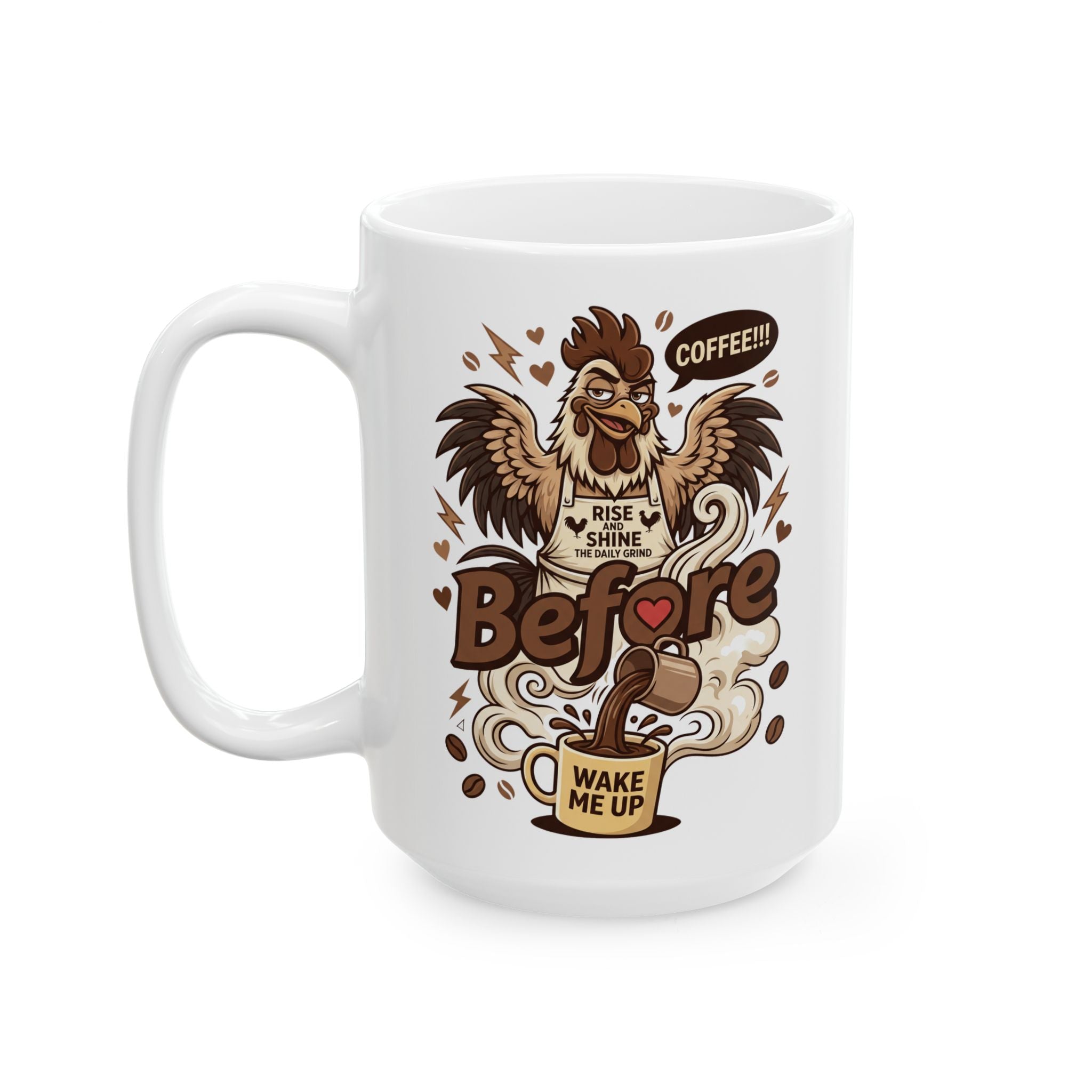 White ceramic mug featuring a cartoon rooster pouring coffee with the text Before and Wake Me Up.