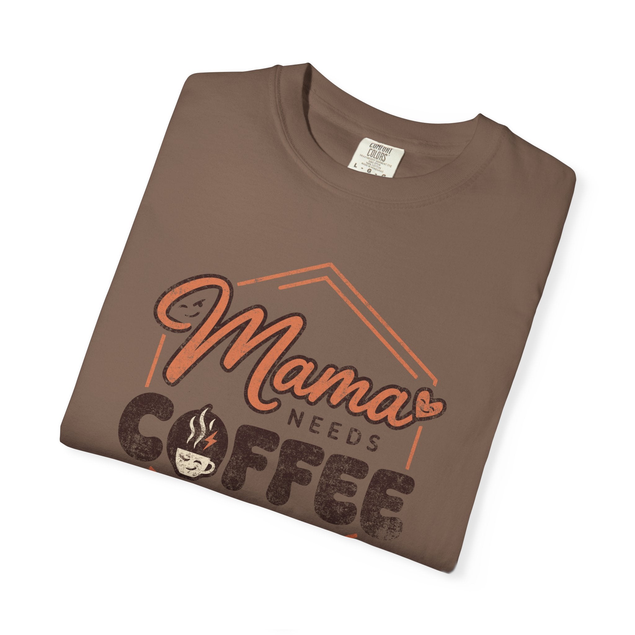 Brown unisex t-shirt with a distressed Mama Needs Coffee graphic print.