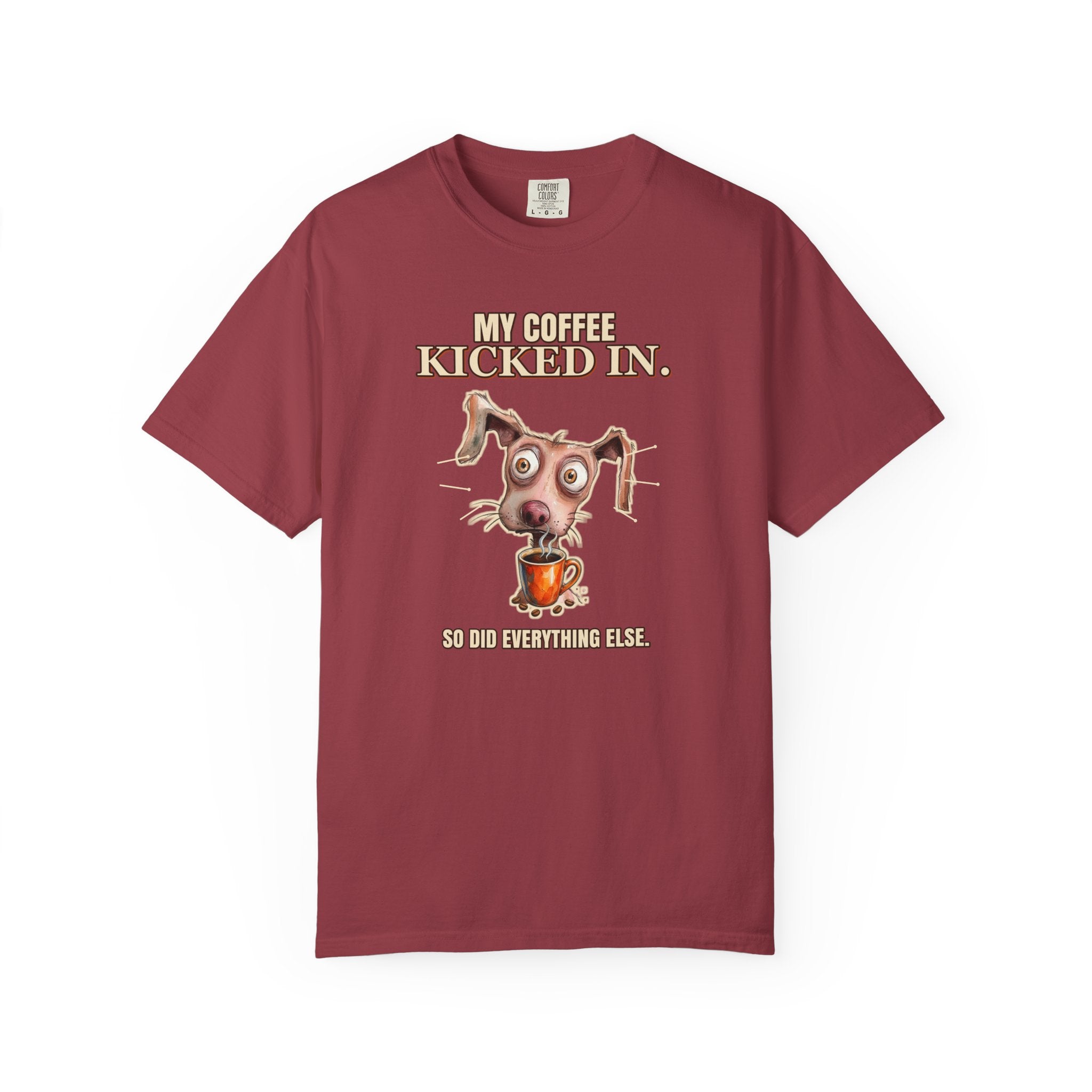 Coffee Kicked In - Dark Color T-Shirt - Funny Dog Coffee Shirt