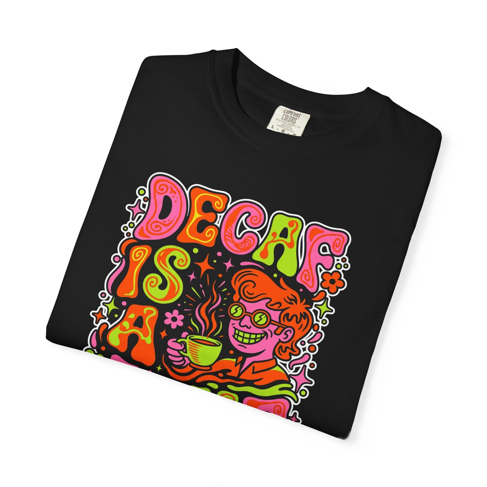 Black t-shirt featuring a retro, psychedelic graphic with the text "DECAF IS A" and a cartoon.
