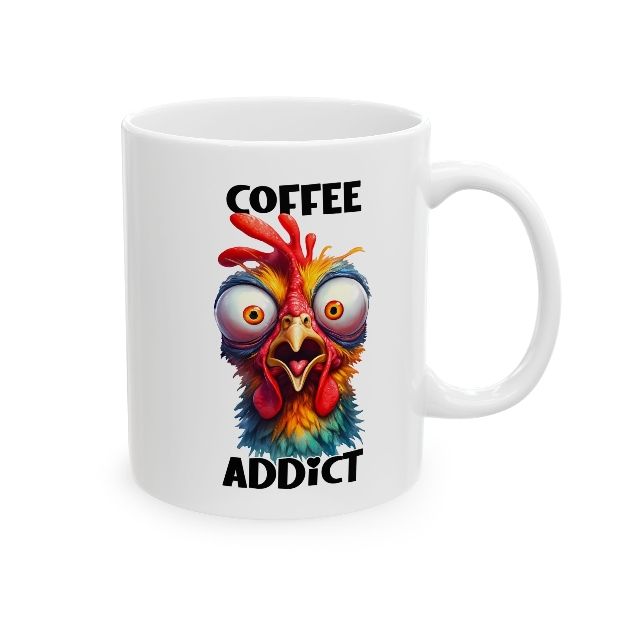 A white ceramic mug featuring a colorful, wide-eyed, frazzled chicken and the text Coffee Addict.