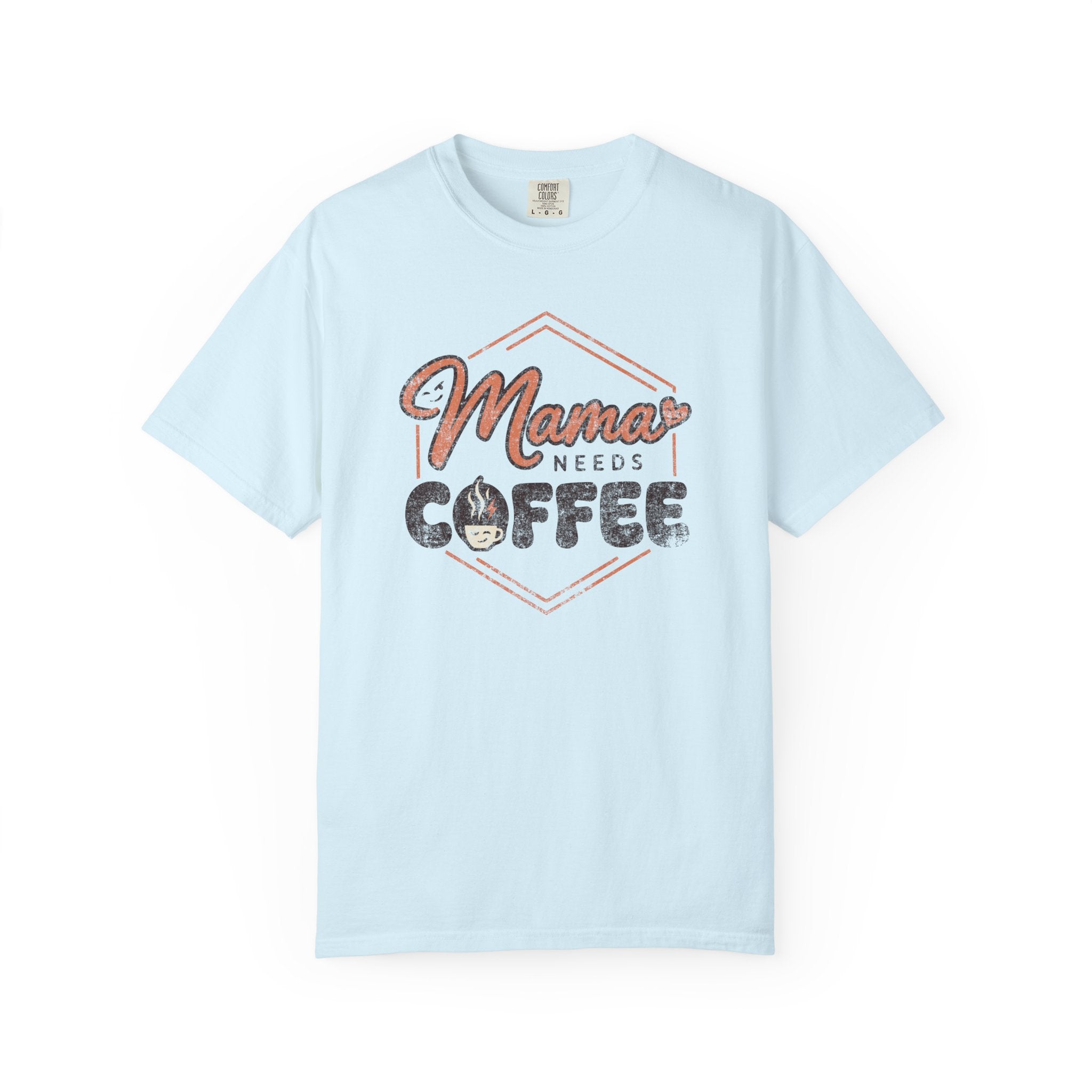 Light blue unisex t-shirt with a distressed graphic reading Mama Needs Coffee.