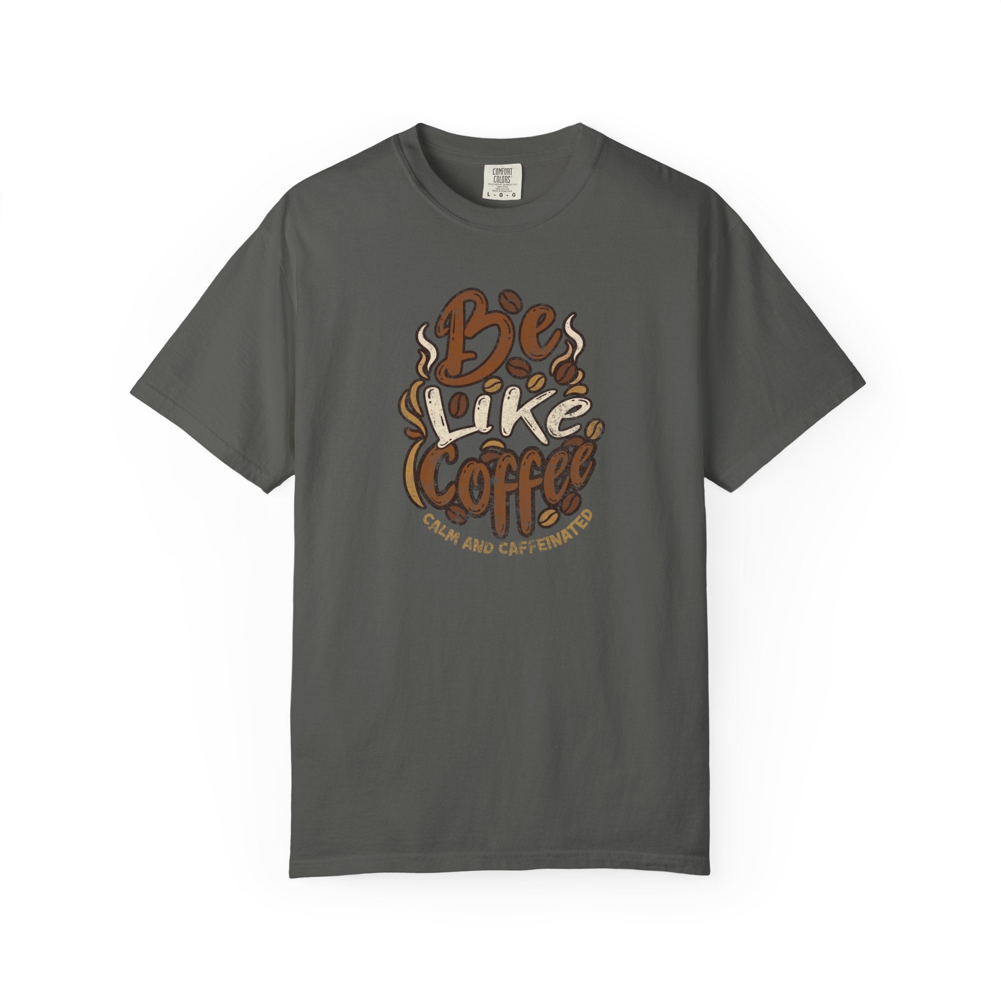A charcoal grey t-shirt featuring a retro distressed graphic that says Be Like Coffee Calm and Caffeinated.