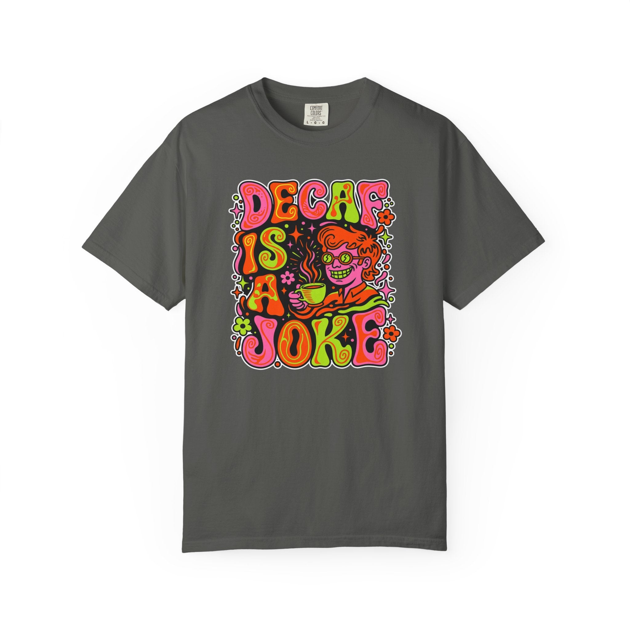 Charcoal grey t-shirt with a retro, psychedelic graphic reading Decaf Is A Joke.
