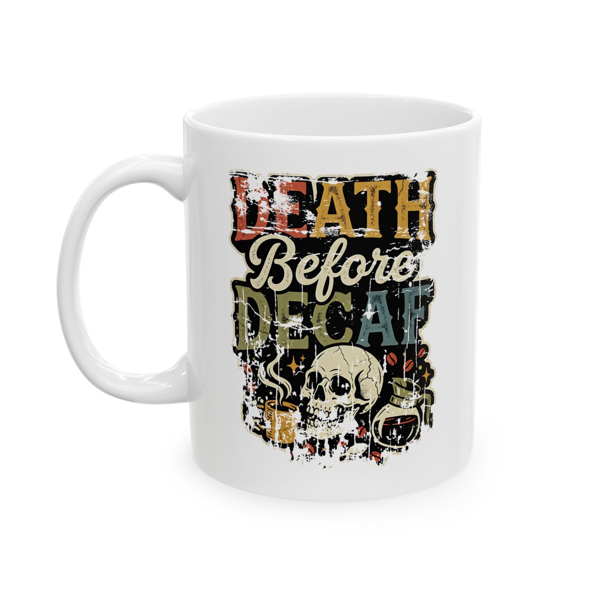 White ceramic coffee mug featuring a distressed graphic of a skull, coffee pot, and text.