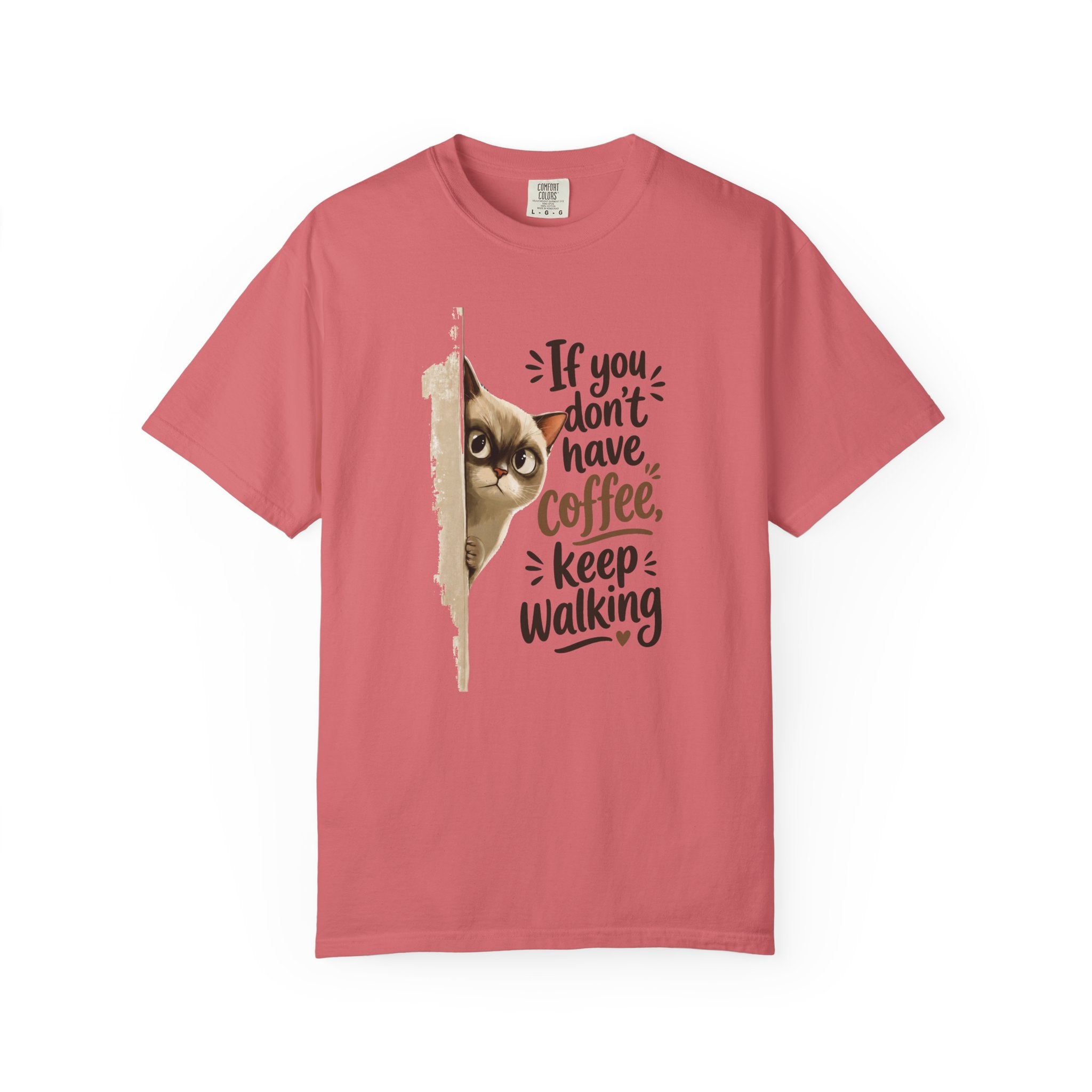 Cat Peeking Coffee Tee — “If You Don’t Have Coffee, Keep Walking” T-Shirt