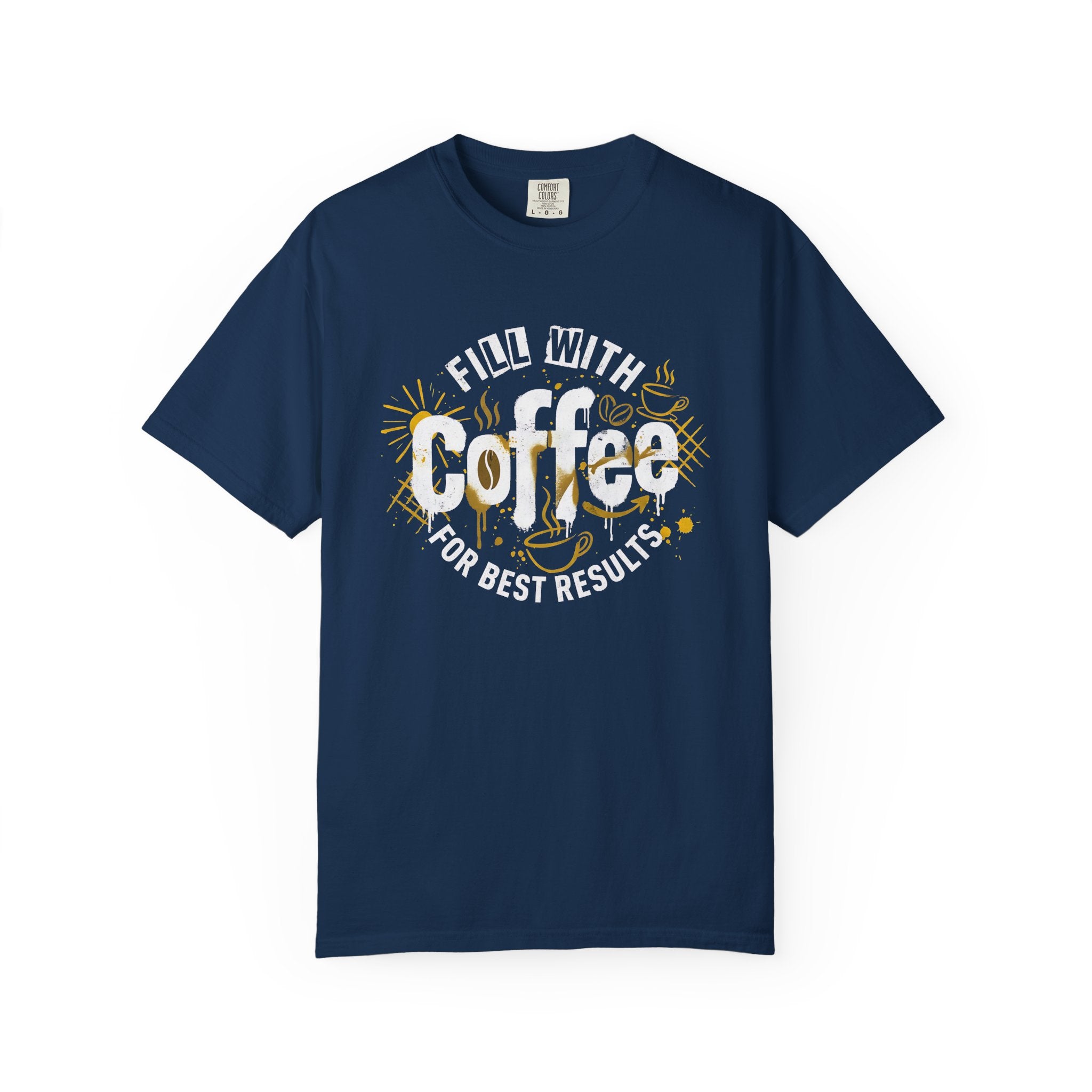 A navy blue cotton t-shirt featuring a retro graphic that says Fill With Coffee For Best Results.