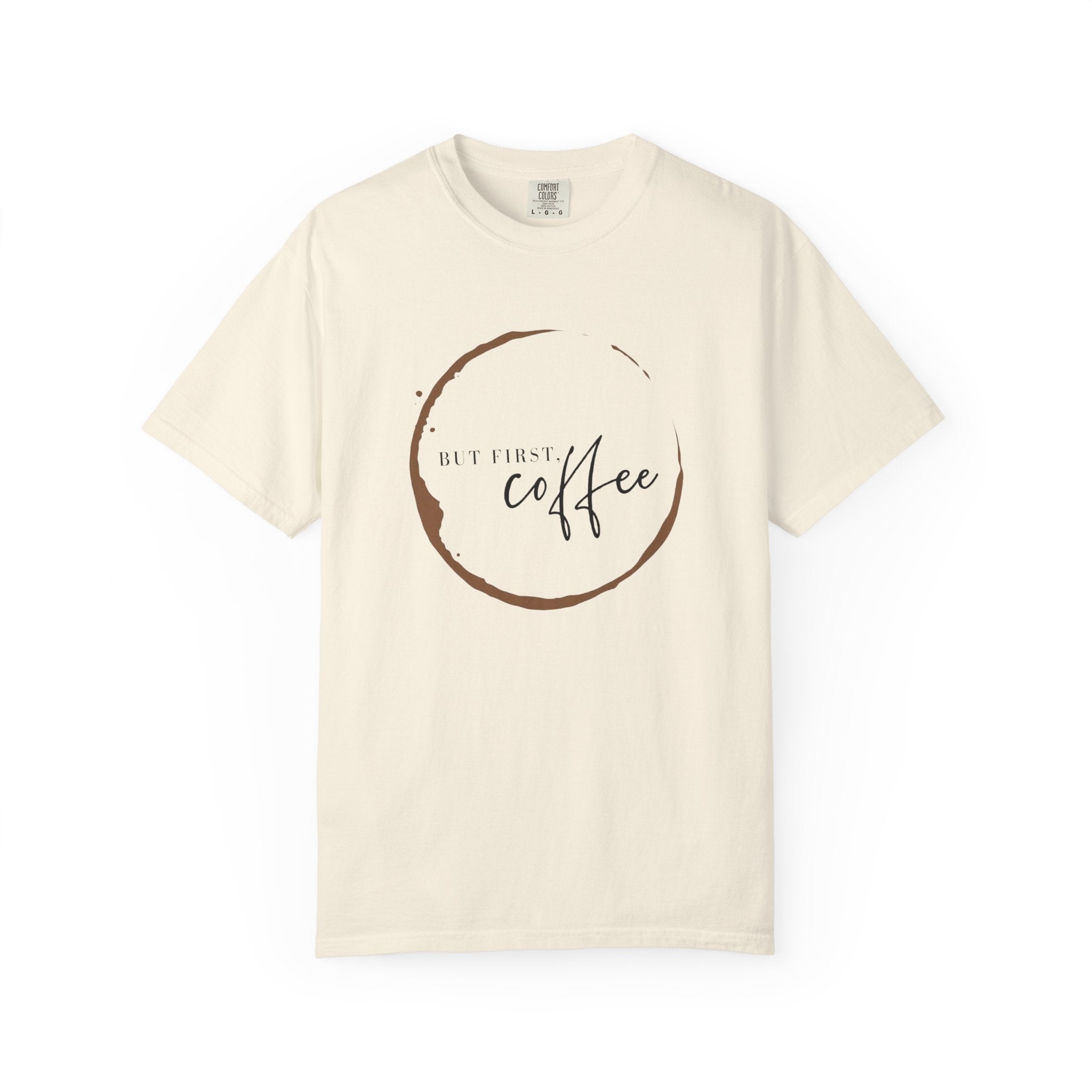 But First Coffee T-Shirt | Comfort Colors 1717 | Retro Circle Logo Graphic Tee