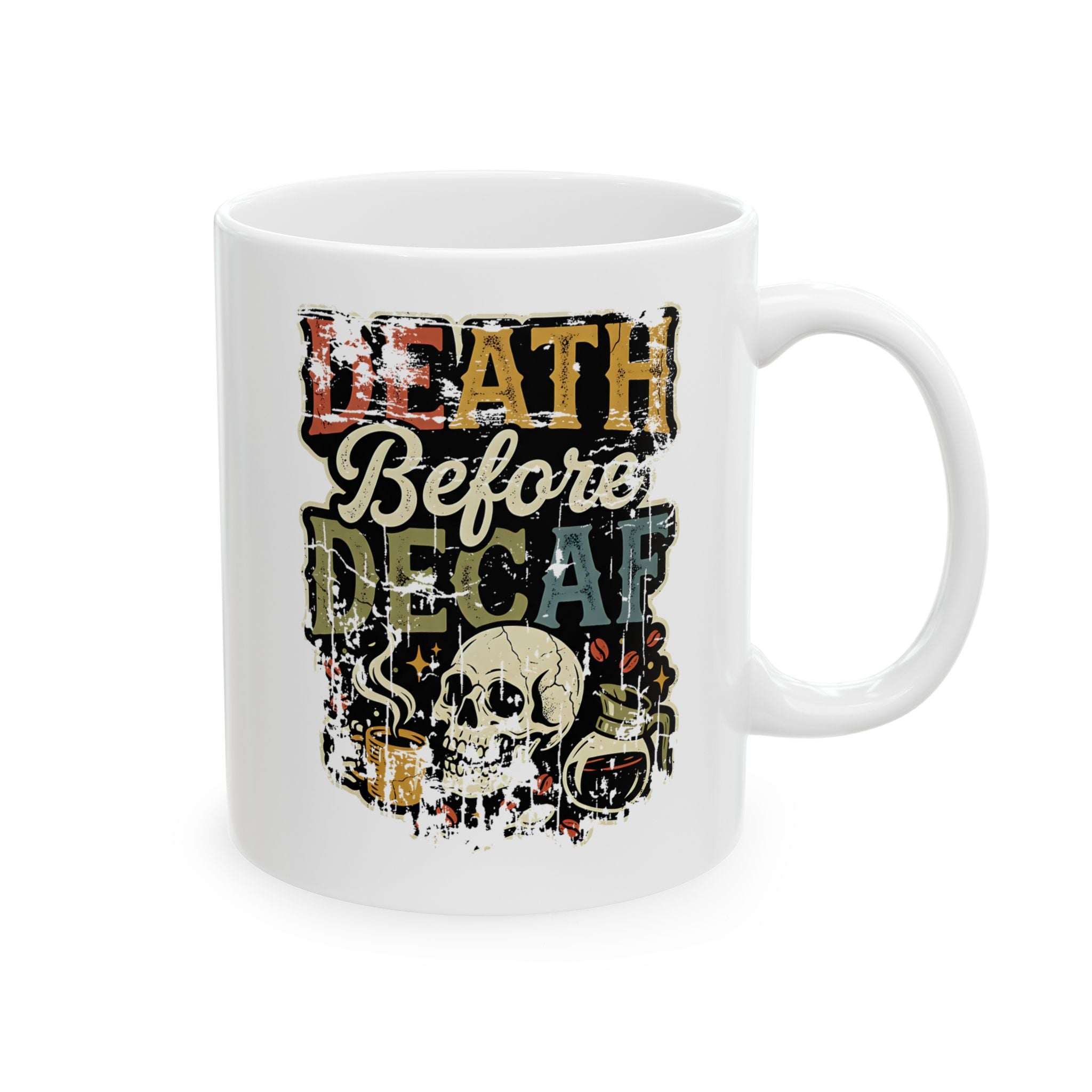 White ceramic coffee mug featuring a distressed graphic of a skull and the text Death Before Decaf.