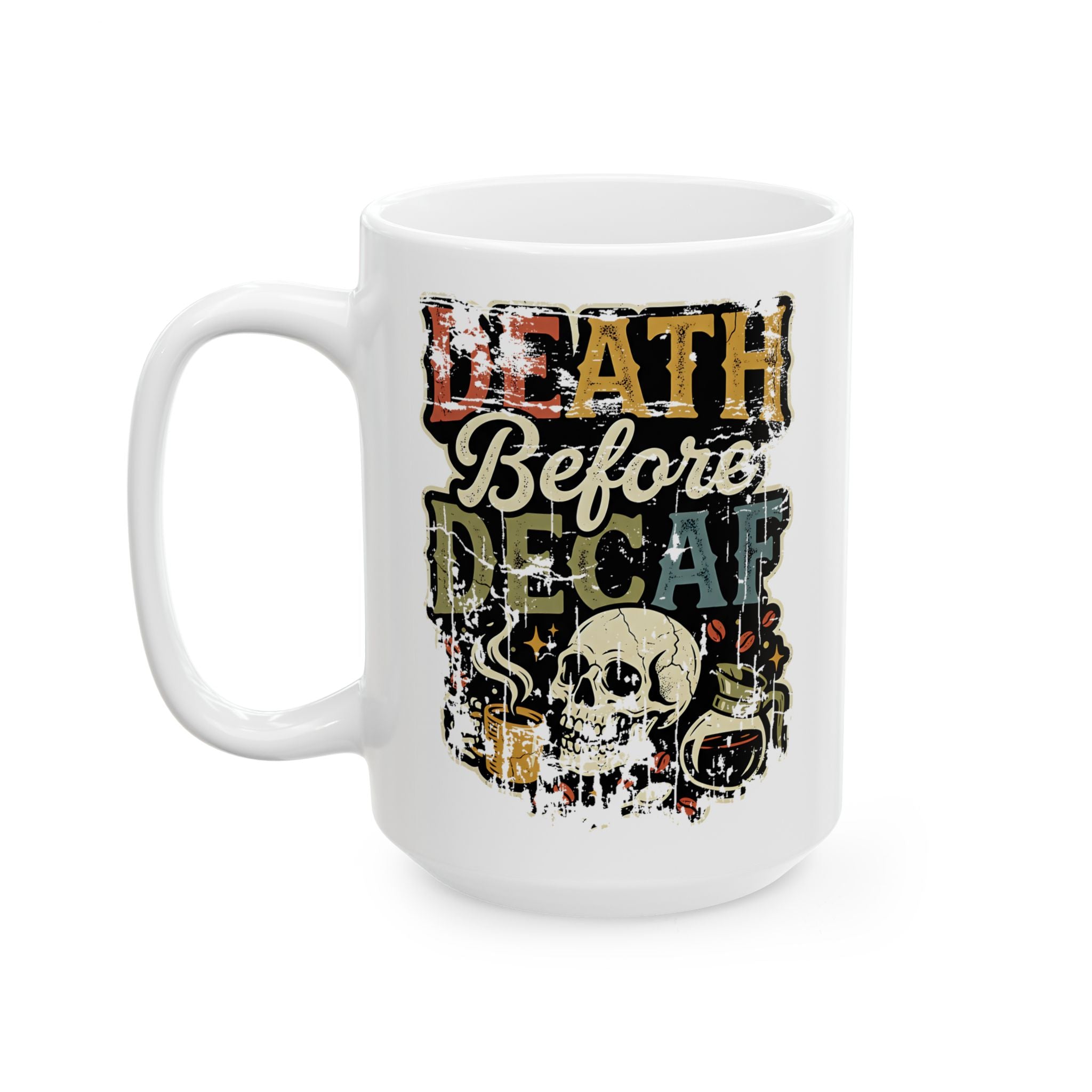 White ceramic coffee mug featuring a distressed graphic of a skull, coffee pot, and text.