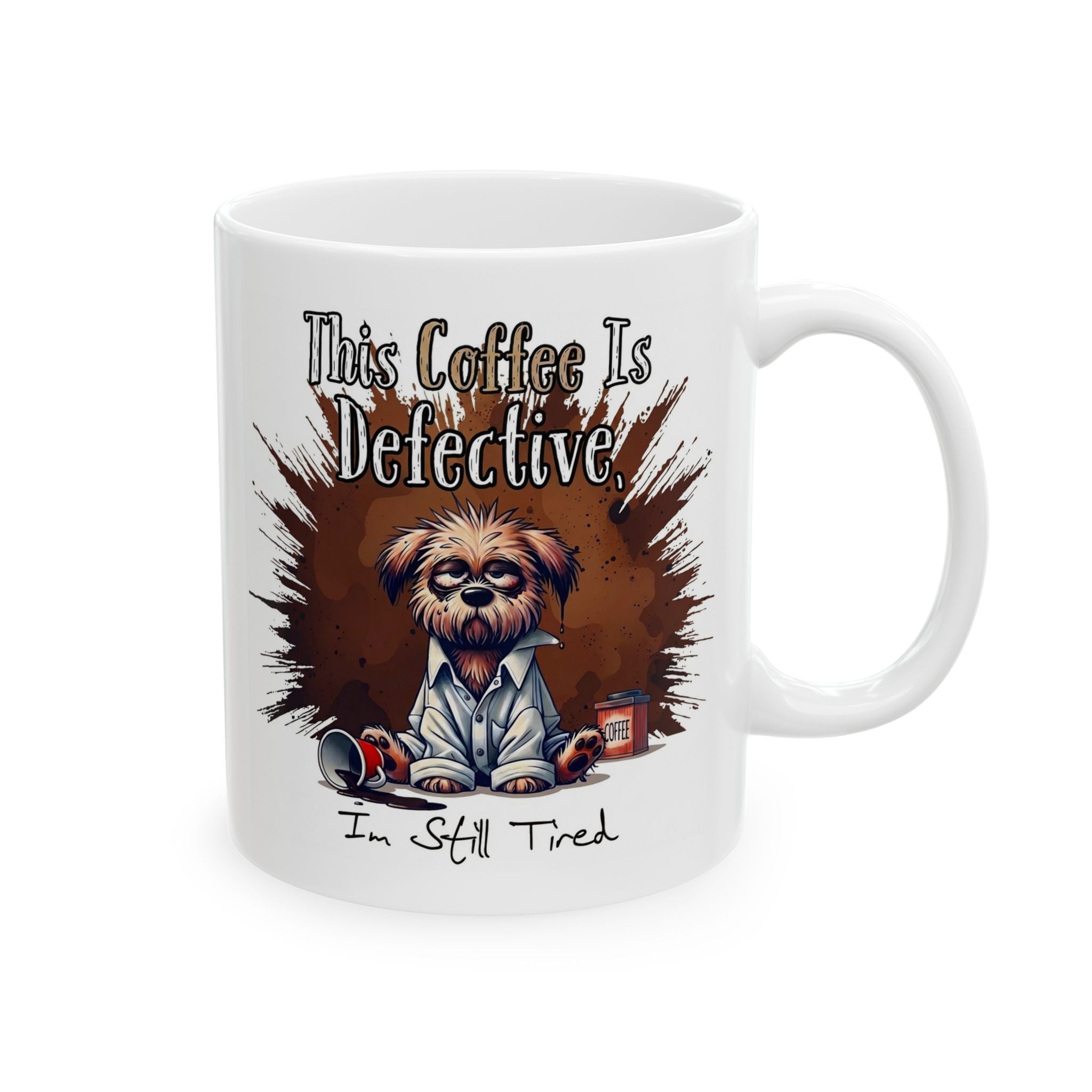 A white ceramic mug featuring a grumpy dog illustration with the text This Coffee Is Defective.
