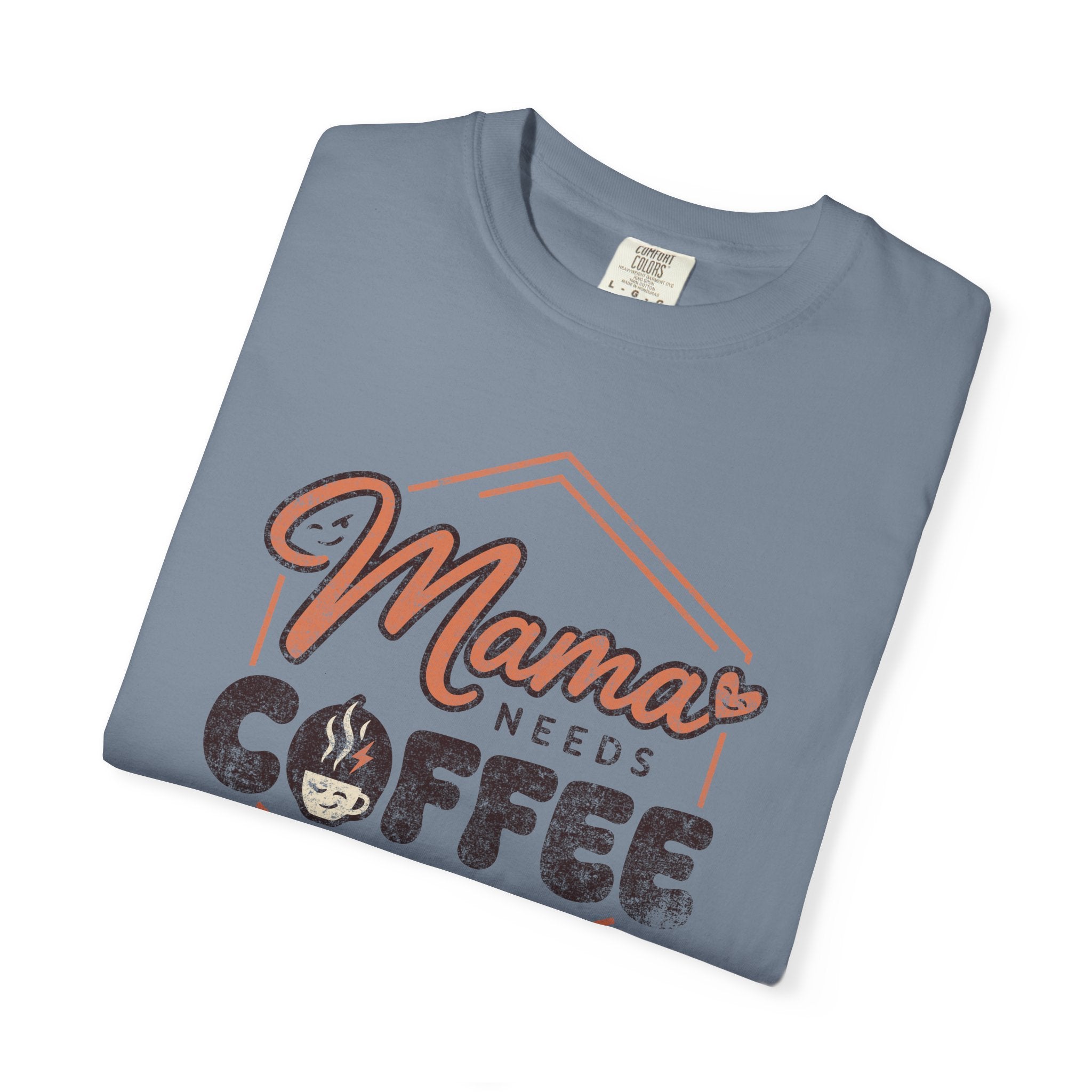 Blue-grey unisex t-shirt with a distressed Mama Needs Coffee print.