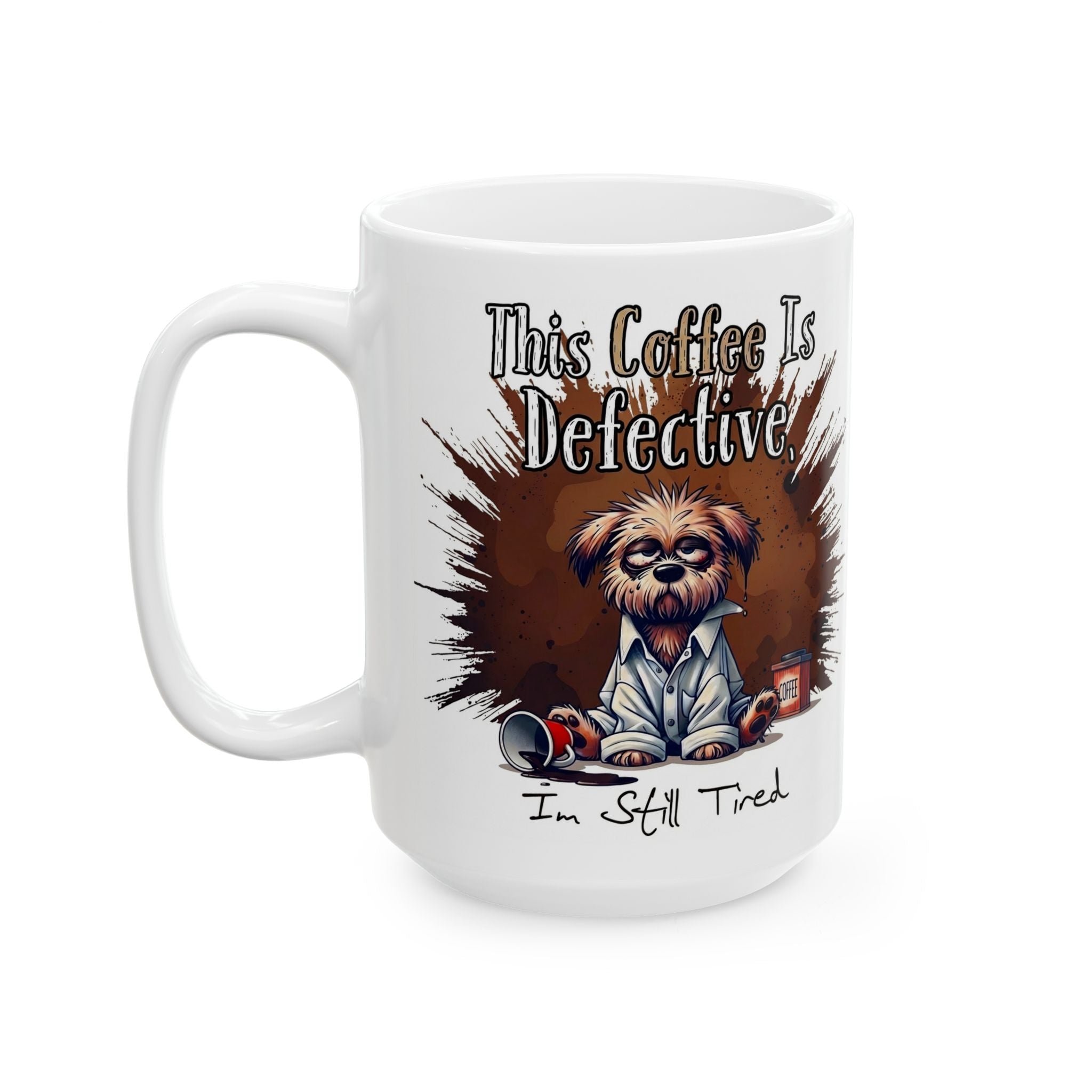 A white ceramic mug featuring a grumpy dog illustration and the text This Coffee Is Defective.