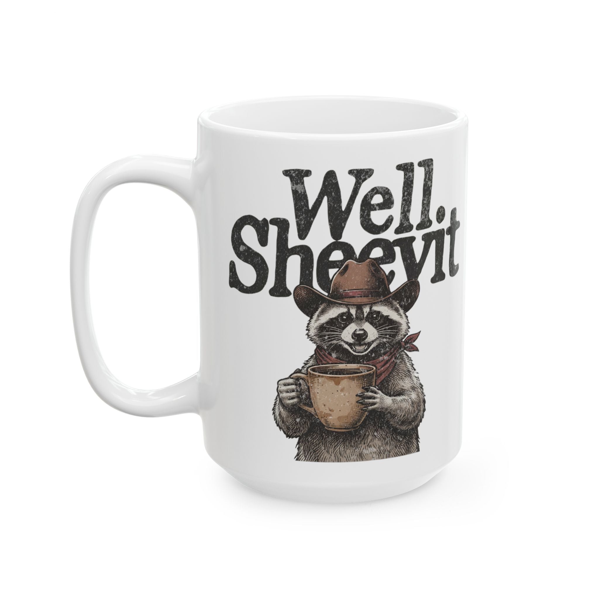 White ceramic mug featuring a graphic of a cowboy raccoon holding a coffee cup with text above.