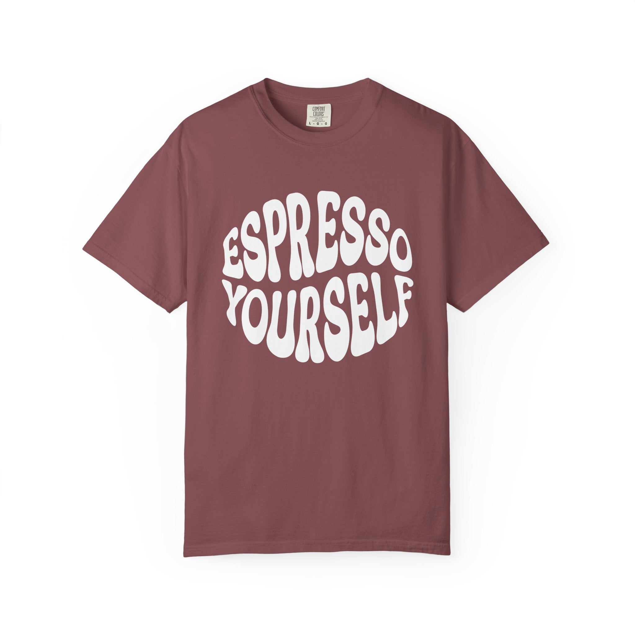 Espresso Yourself T-Shirt | Comfort Colors 1717 | Funny Coffee Pun Gift