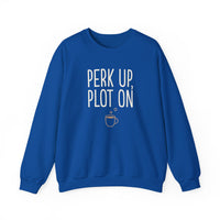 Perk Up Plot On Writer Sweatshirt | Funny Coffee Author Gift Crewneck