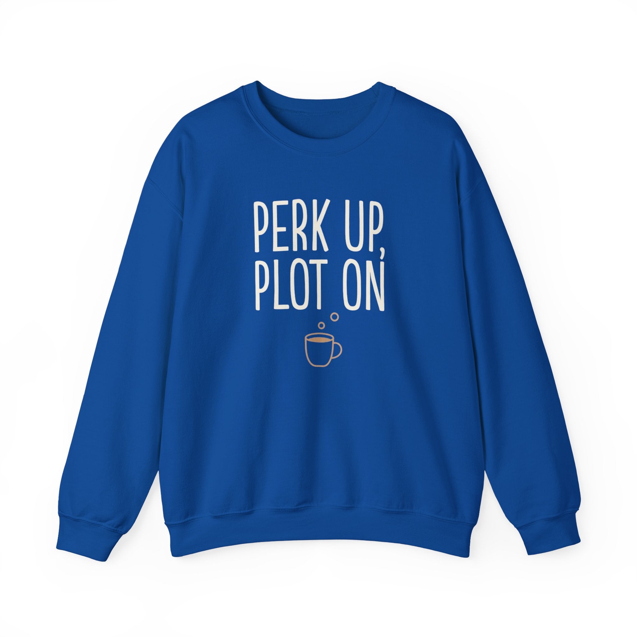 Perk Up Plot On Writer Sweatshirt | Funny Coffee Author Gift Crewneck