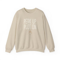 Perk Up Plot On Writer Sweatshirt | Funny Coffee Author Gift Crewneck
