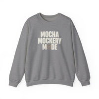 Mocha Mockery Mode Funny Coffee Sweatshirt – Unisex Fleece Crewneck