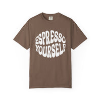 Espresso Yourself T-Shirt | Comfort Colors 1717 | Funny Coffee Pun Gift