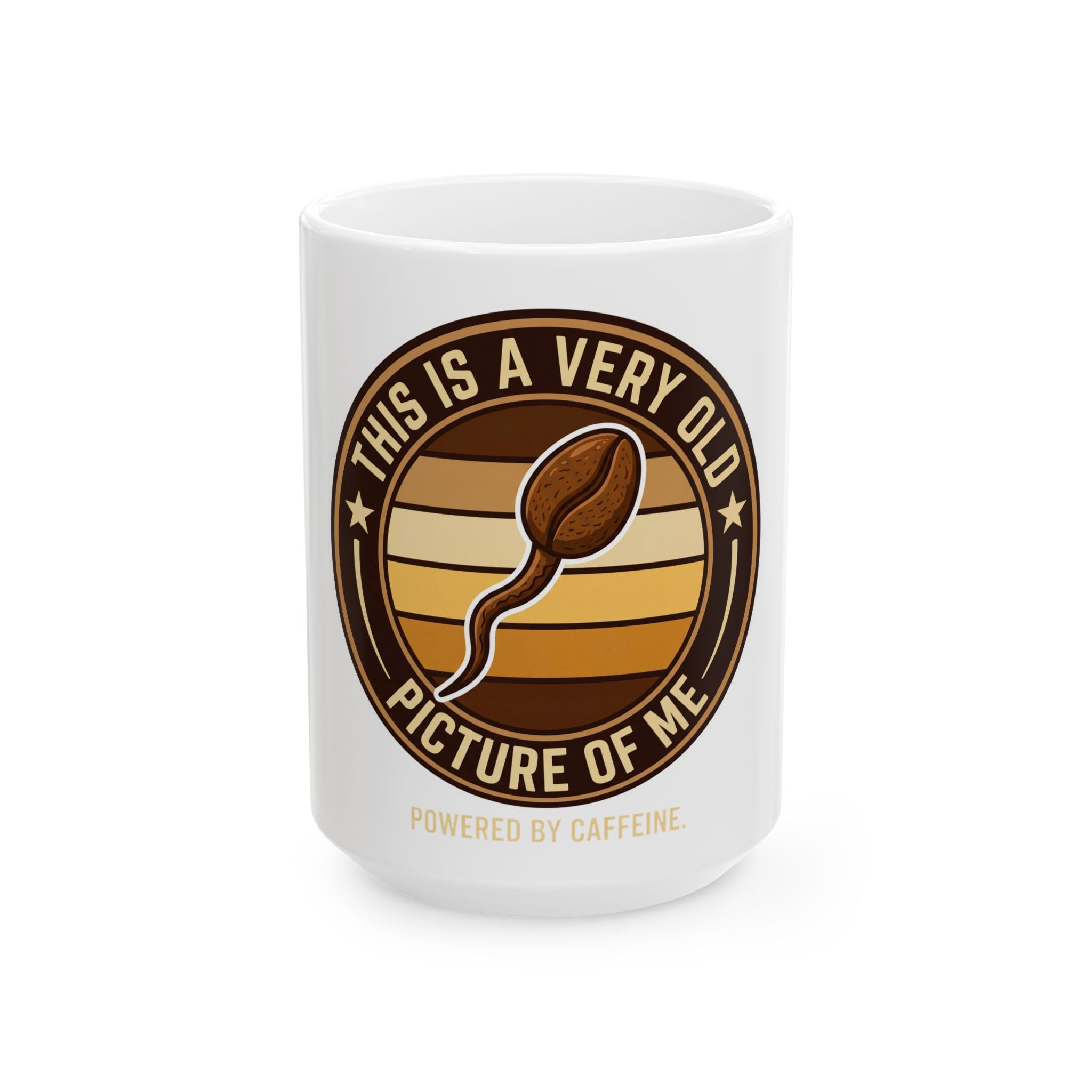 White ceramic coffee mug featuring a coffee bean shaped like a sperm with text about being old.
