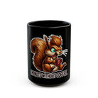 Black ceramic coffee mug featuring an angry squirrel holding a cup with the text I'm Nuts Without Coffee.