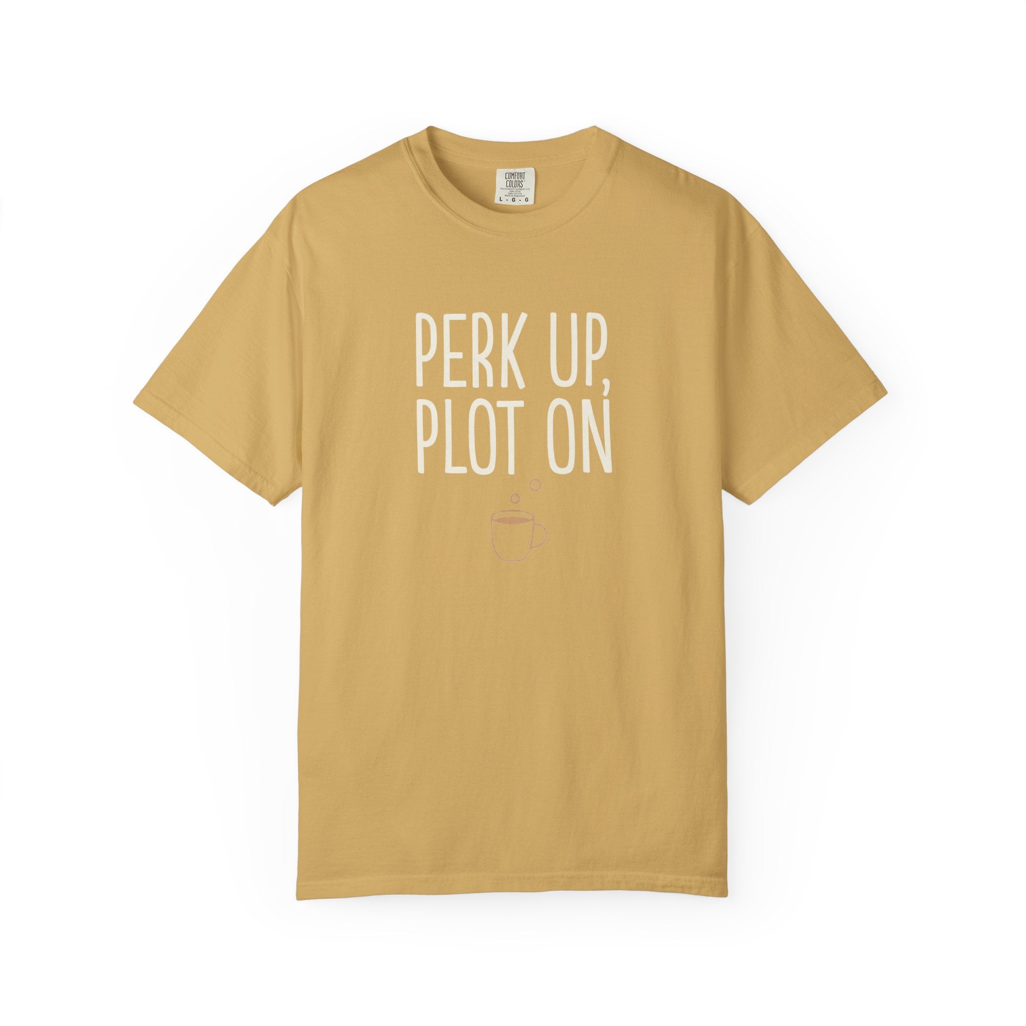 Perk Up, Plot On T-Shirt - Funny Writer Coffee Tee - Author Gift for Plotters - Aesthetic Bookish Shirt - Premium Comfort Colors 1717