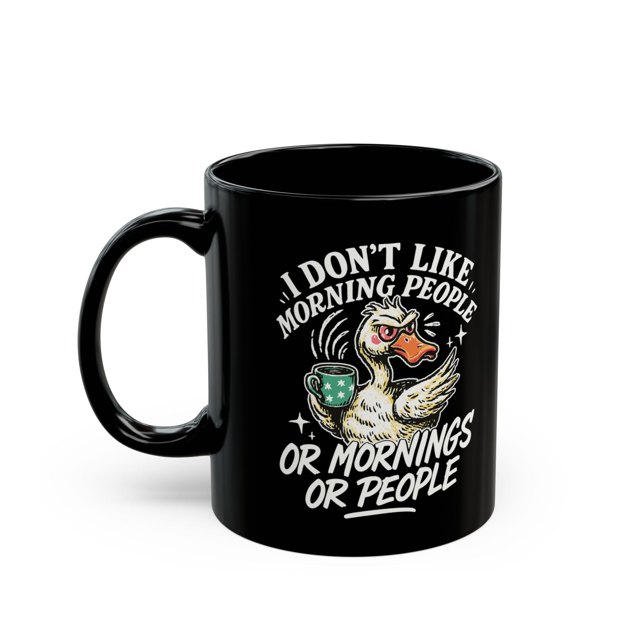 Black 11oz ceramic coffee mug featuring a grumpy duck illustration and text about hating mornings.