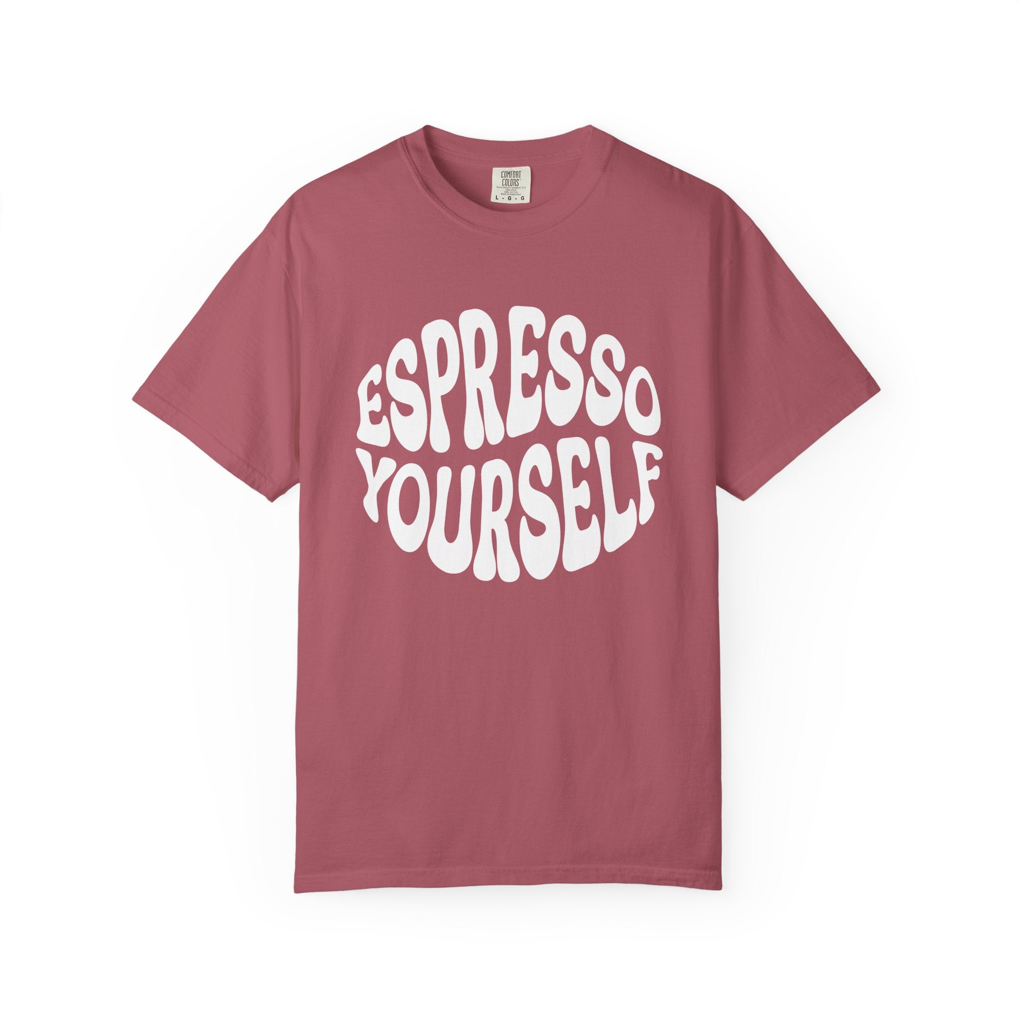 Espresso Yourself T-Shirt | Comfort Colors 1717 | Funny Coffee Pun Gift