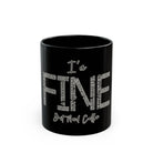 Black ceramic coffee mug with the text I'm FINE and other words describing feelings.