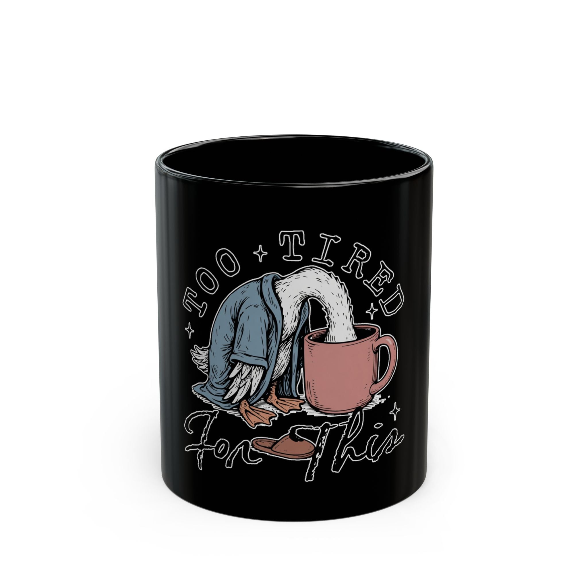 Black 11oz ceramic mug featuring an illustration of an exhausted goose with a coffee cup.