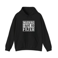 Warning I Have No Filter Hoodie | Bold Graphic Sweatshirt | Unisex Streetwear Gift