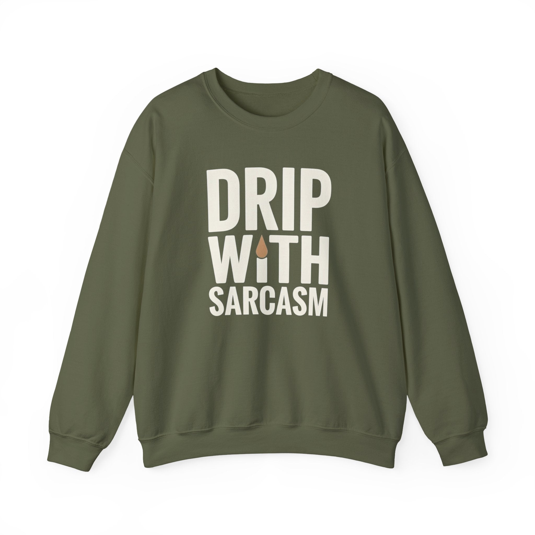 Drip With Sarcasm Funny Coffee Sweatshirt – Unisex Gildan 18000 Crewneck