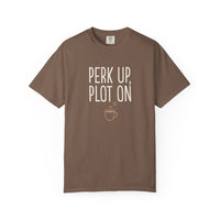 Perk Up, Plot On T-Shirt - Funny Writer Coffee Tee - Author Gift for Plotters - Aesthetic Bookish Shirt - Premium Comfort Colors 1717