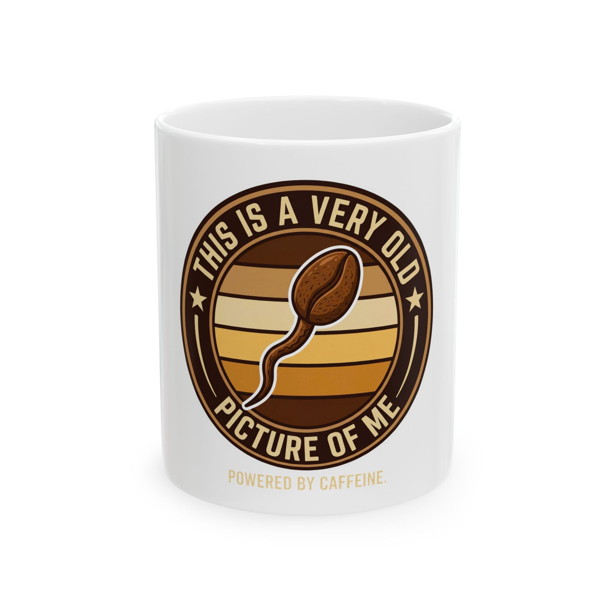 White ceramic coffee mug featuring a coffee bean shaped like a sperm with text about being old.