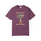 Coffee Dog T-Shirt — "Decaf? That Feels Personal." Funny Coffee Lover Tee
