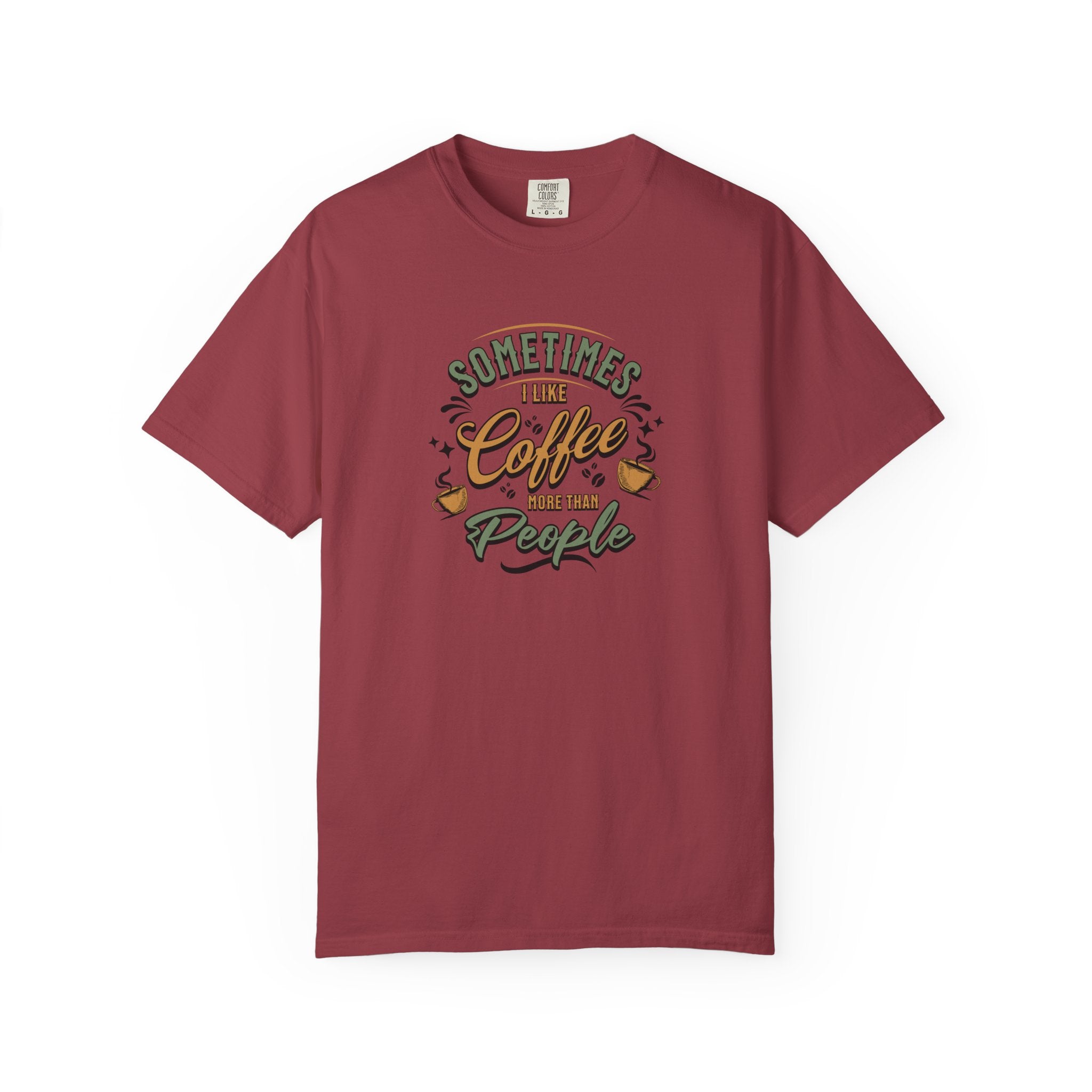 Sometimes I Like Coffee More Than People — Vintage Coffee Lover T-Shirt | Comfort Colors 1717 | Retro Barista Gift Tee