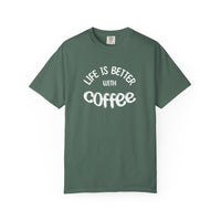 Life Is Better With Coffee T-Shirt | Comfort Colors 1717 | Vintage Badge Graphic Tee