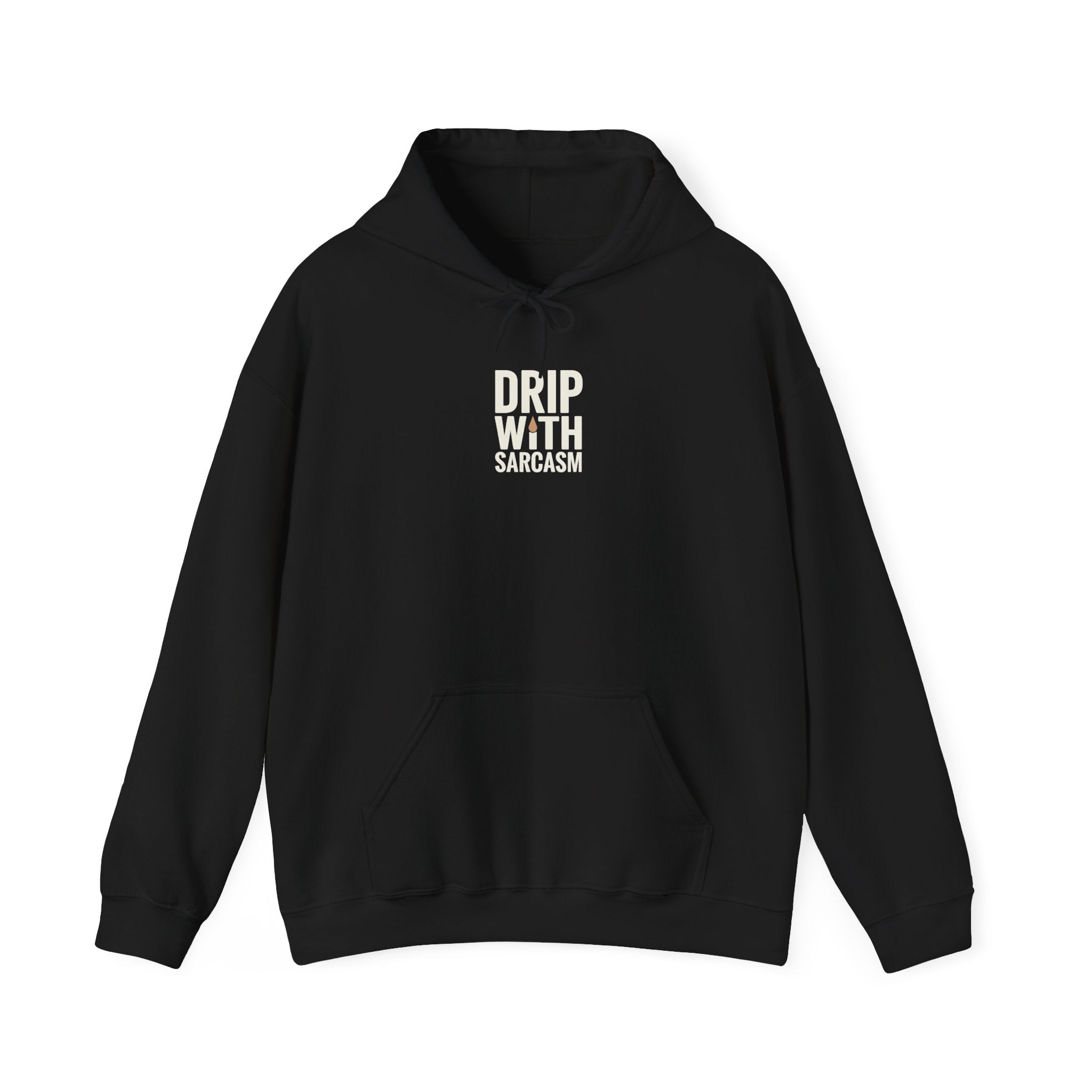 Drip With Sarcasm Funny Coffee Hoodie | Unisex Gildan 18500 Pullover