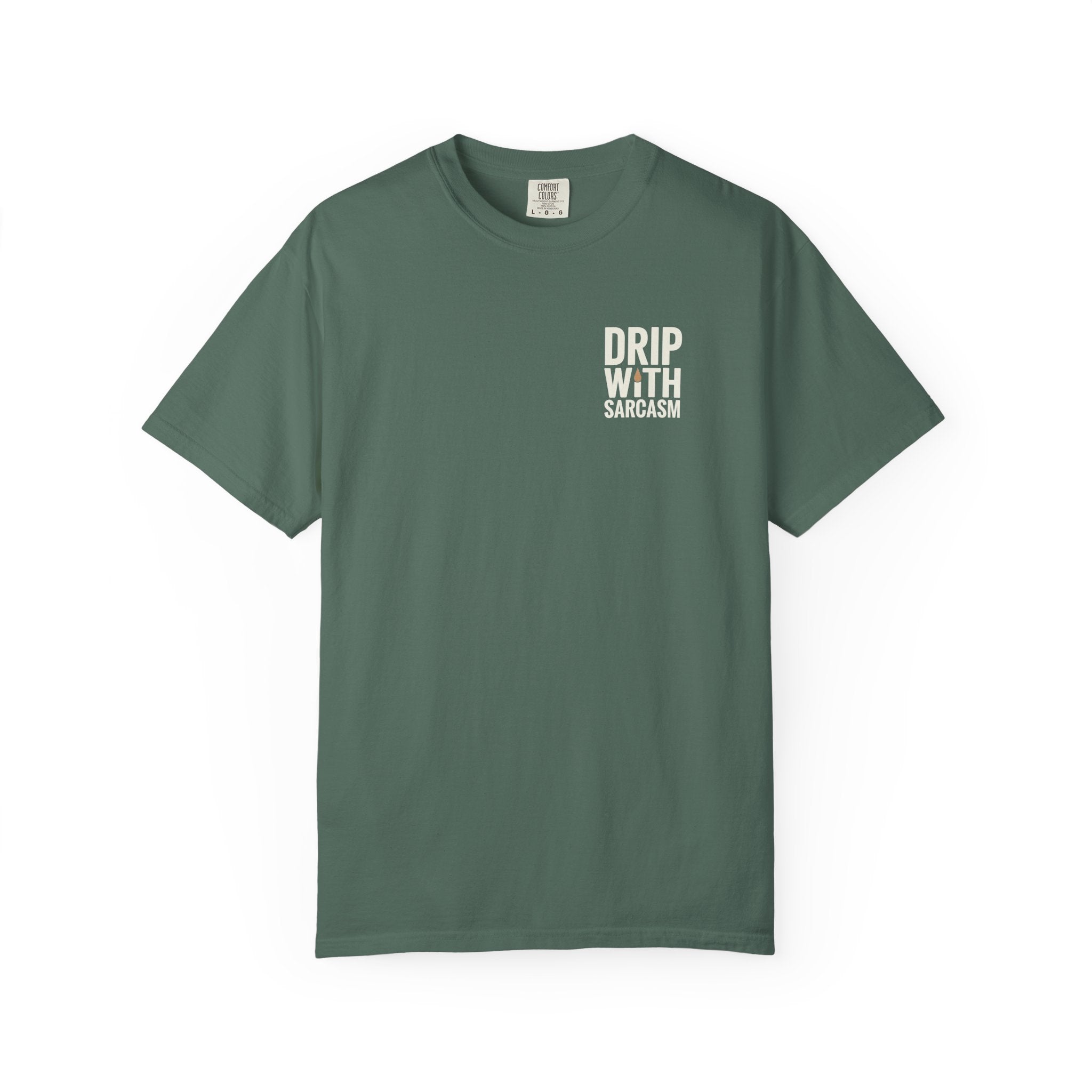 Sarcastic Coffee T-Shirt - "Drip With Sarcasm" Funny Barista Tee - Minimalist Aesthetic Graphic Shirt - Premium Garment-Dyed Comfort Colors 1717