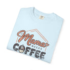 Light blue unisex t-shirt with a distressed Mama Needs Coffee graphic print.