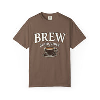 Brew Good Vibes Tee | Garment Dyed Comfort Colors | Barista Gift