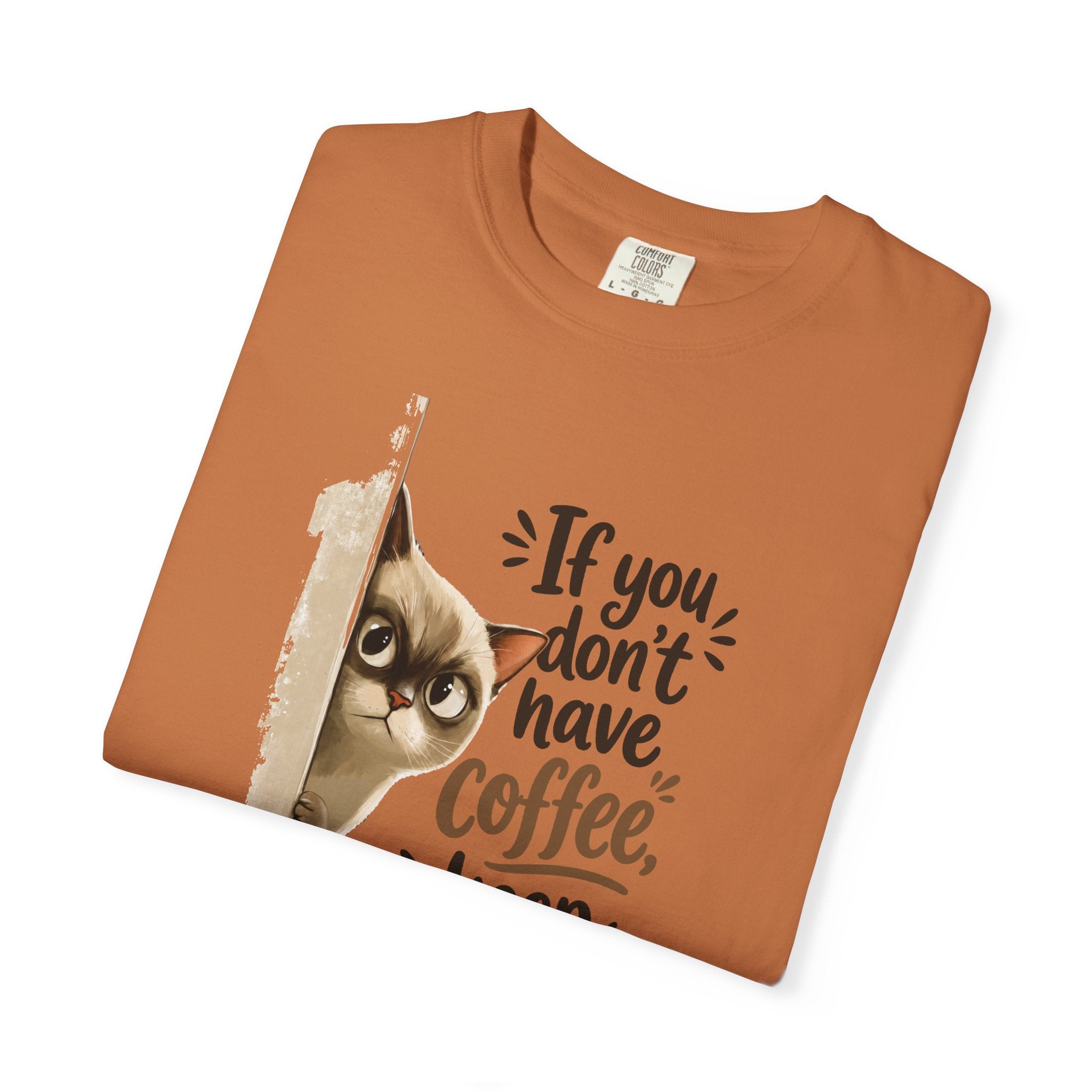 Cat Peeking Coffee Tee — “If You Don’t Have Coffee, Keep Walking” T-Shirt