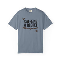 Caffeine & Regret Management T-Shirt | Vintage Garment-Dyed Relaxed Tee