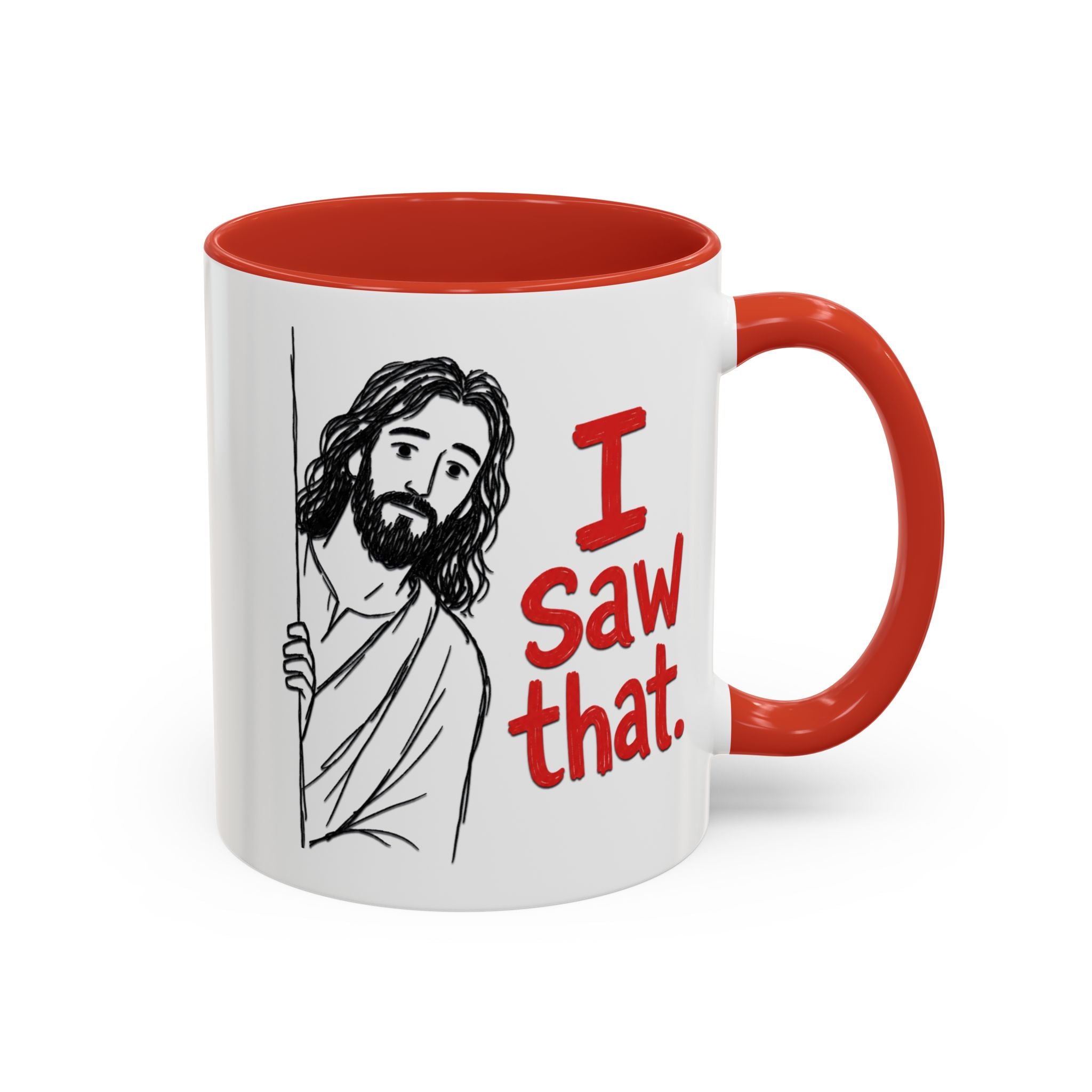 White ceramic mug with a red handle and interior, featuring a drawing of Jesus saying I Saw that.