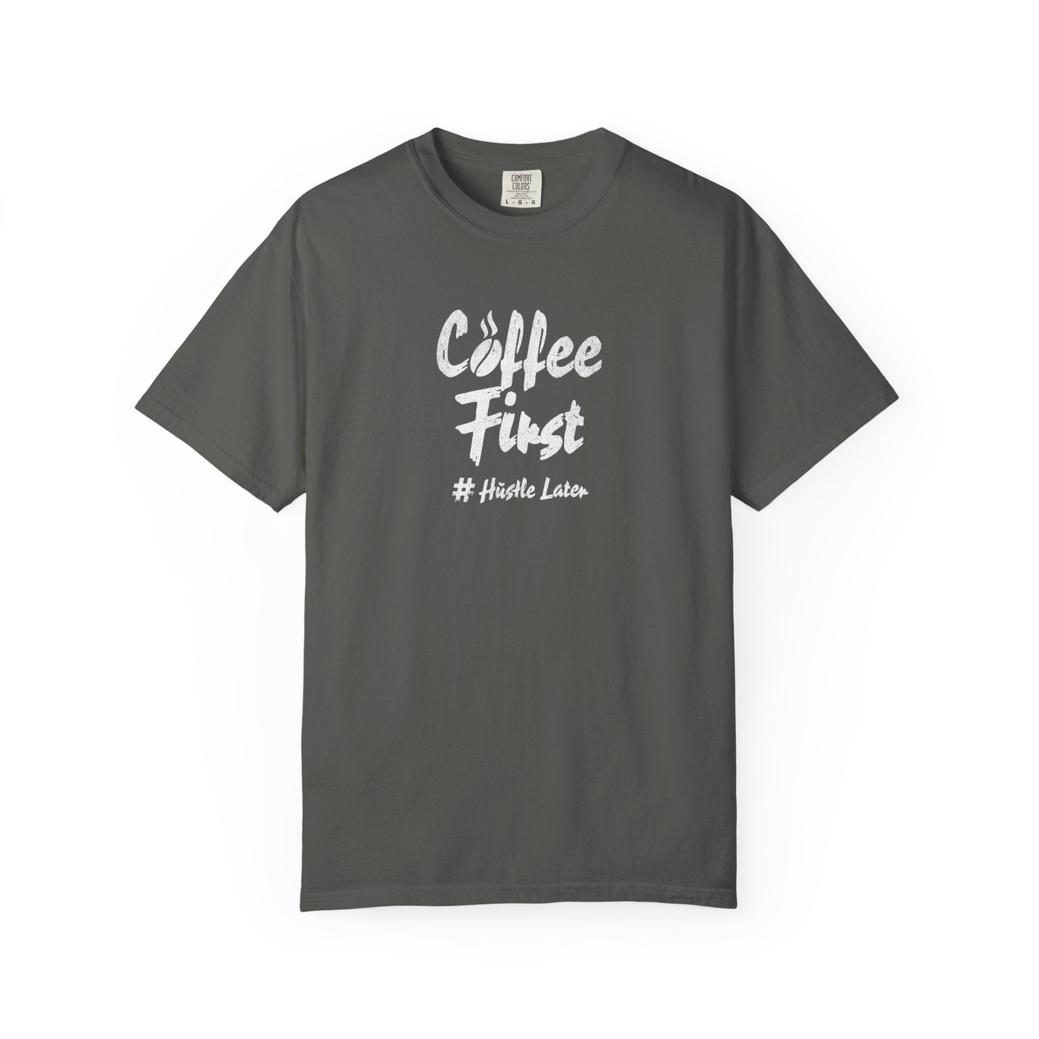 Coffee First Graphic Tee | Heavyweight Garment Dyed | Funny Barista Shirt