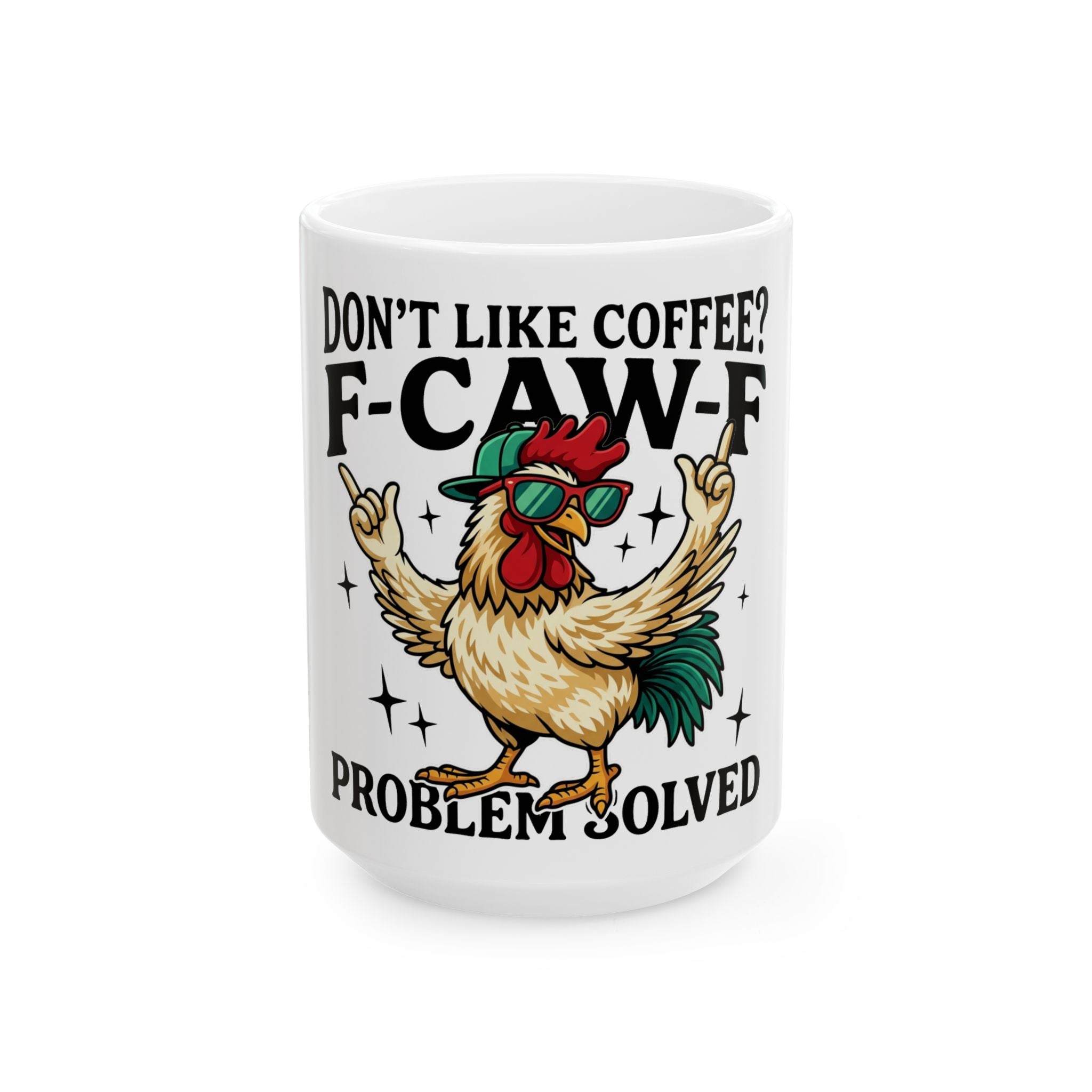 White ceramic mug featuring a cartoon rooster wearing sunglasses and a cap with text.